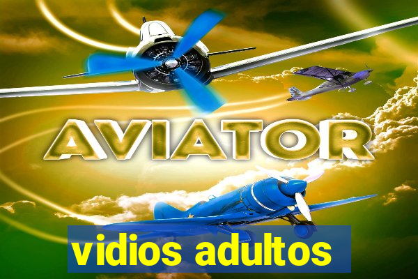 vidios adultos